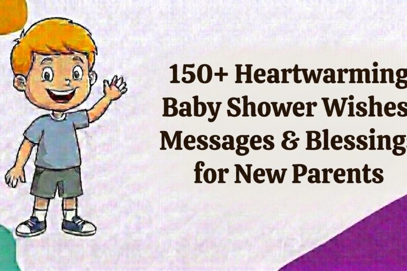 150+ Heartwarming Baby Shower Wishes, Messages & Blessings for New Parents