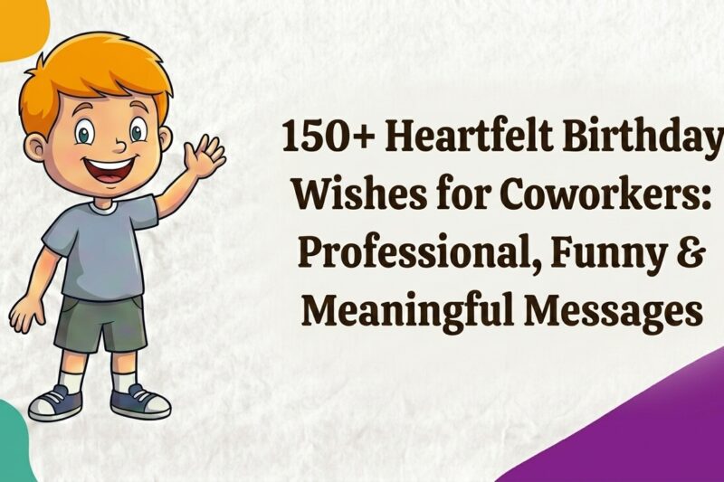 150+ Heartfelt Birthday Wishes for Coworkers: Professional, Funny & Meaningful Messages