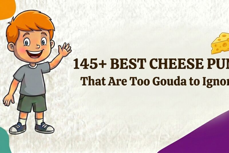 145+ Best Cheese Puns That Are Too Gouda to Ignore