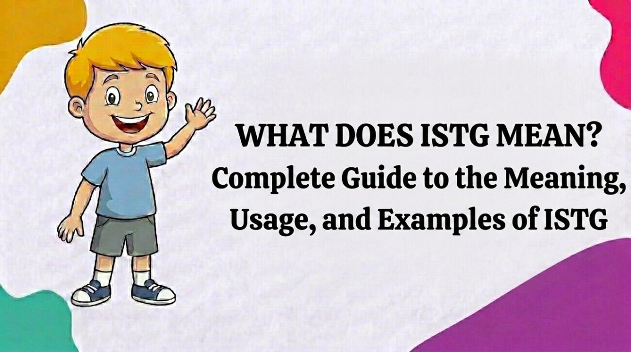 what does istg mean